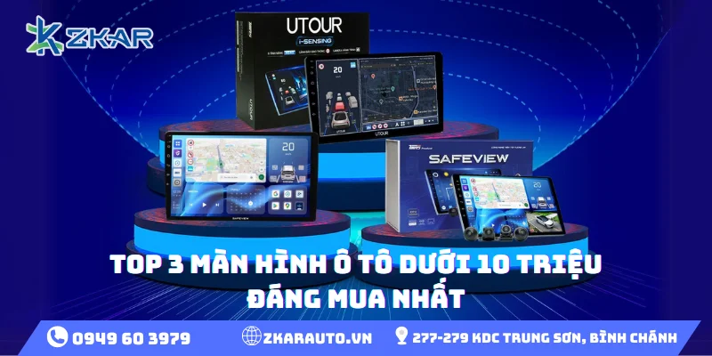 Top 3 màn hình ô tô dưới 10 triệu đáng mua nhất