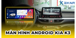 Màn hình Android có lắp cho xe Kia K3 được không?