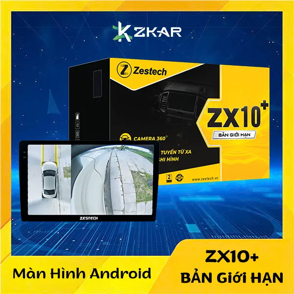 Màn Hình Android Zestech ZX10+ Phiên Bản Giới Hạn