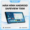 Màn Hình Android 9/10 Inch Safeview T500