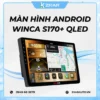 Màn Hình Android S170+ QLED - Winca